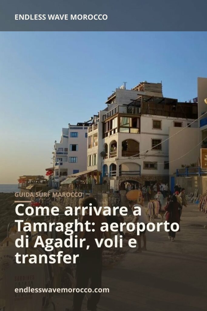 Come arrivare a Tamraght: aeroporto di Agadir, voli e transfer | Endless Wave Morocco