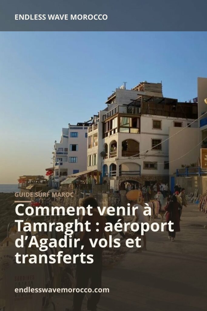 Comment venir à Tamraght : aéroport d’Agadir, vols et transferts | Endless Wave Morocco