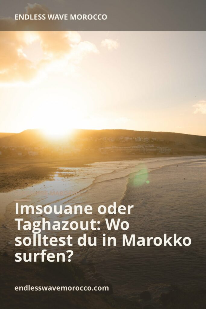 Imsouane oder Taghazout: Wo solltest du in Marokko surfen? | Endless Wave Morocco