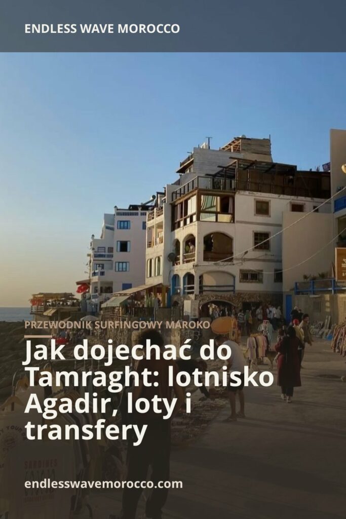 Jak dojechać do Tamraght: lotnisko Agadir, loty i transfery | Endless Wave Morocco