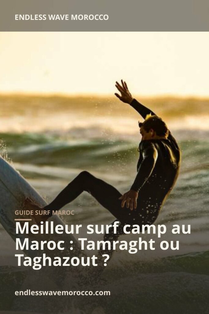 Meilleur surf camp au Maroc : Tamraght ou Taghazout ? | Endless Wave Morocco