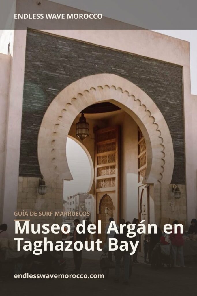 Museo del Argán en Taghazout Bay | Endless Wave Morocco