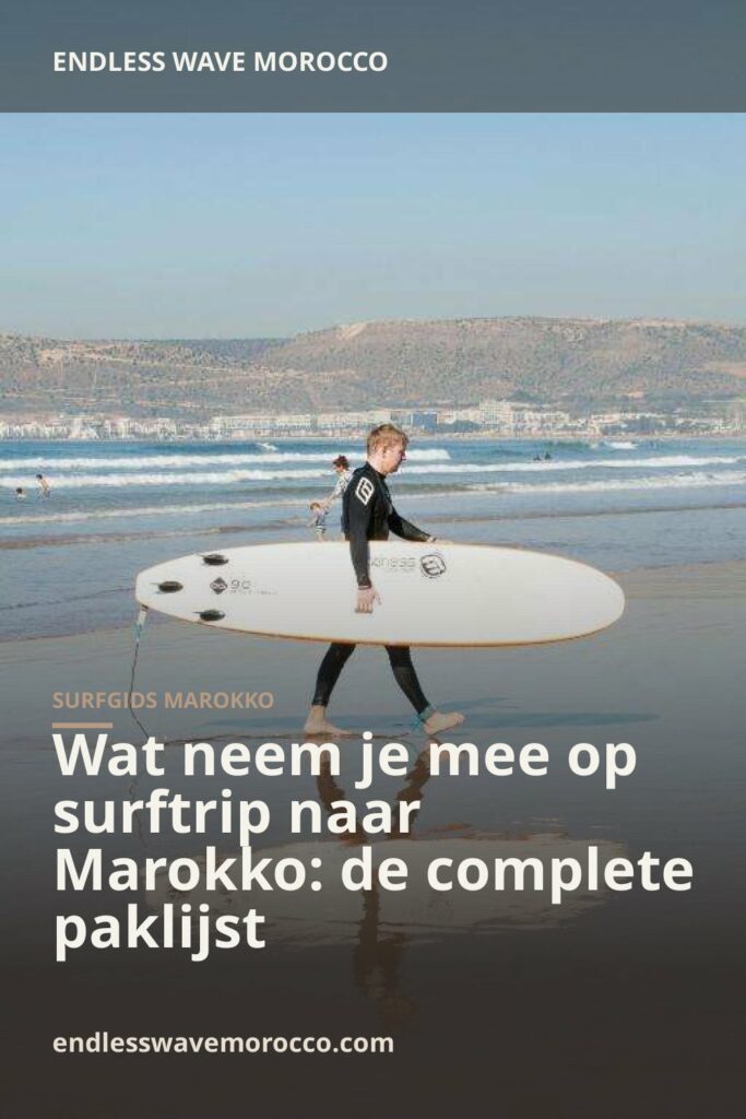 Wat neem je mee op surftrip naar Marokko: de complete paklijst | Endless Wave Morocco