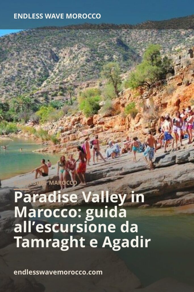 Paradise Valley in Marocco: guida all’escursione da Tamraght e Agadir | Endless Wave Morocco