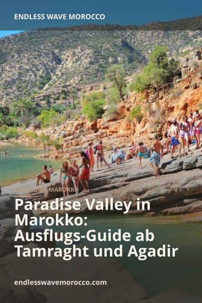 Paradise Valley in Marokko: Ausflugs-Guide ab Tamraght und Agadir | Endless Wave Morocco