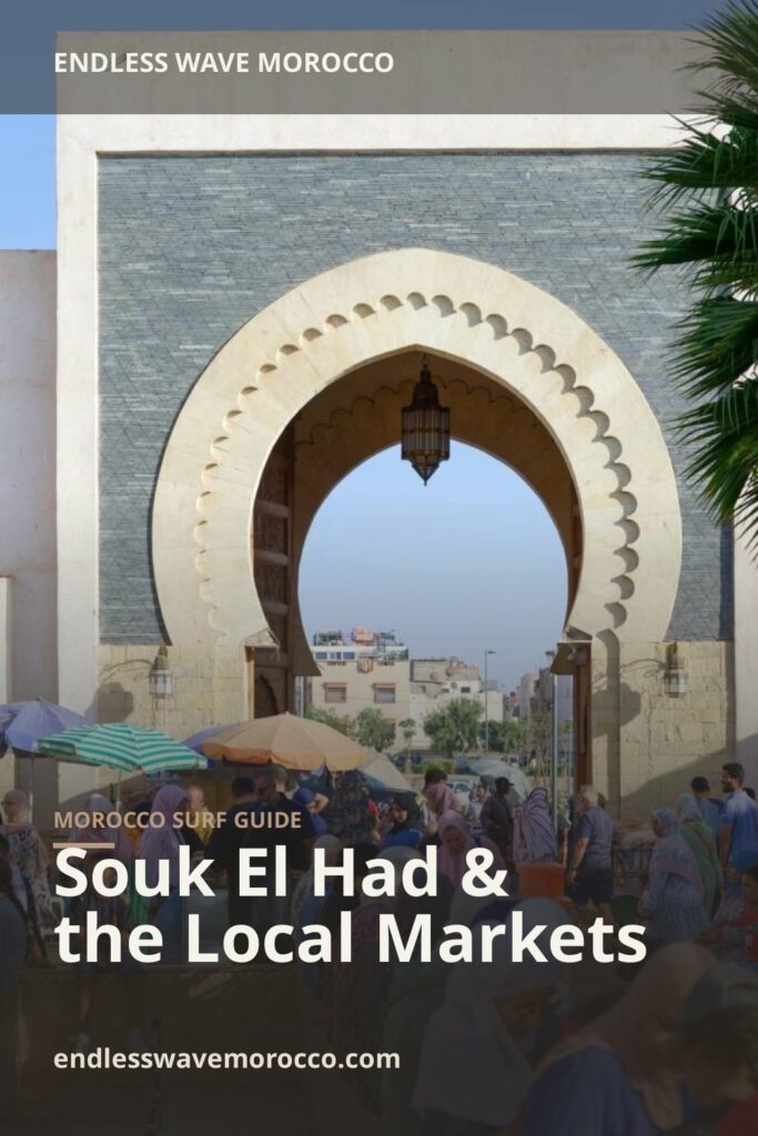 Souk El Had & the Local Markets | Endless Wave Morocco