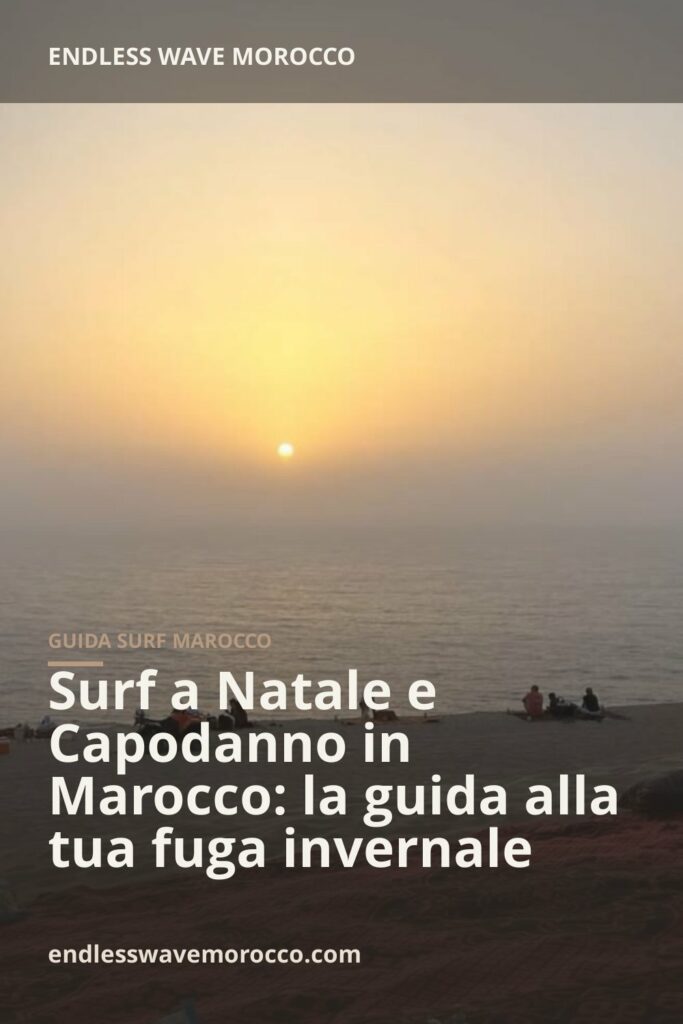 Surf a Natale e Capodanno in Marocco: la guida alla tua fuga invernale | Endless Wave Morocco