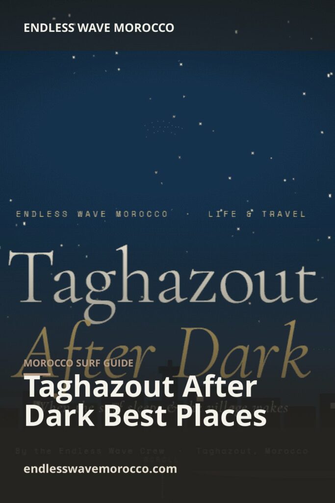 Taghazout After Dark Best Places | Endless Wave Morocco
