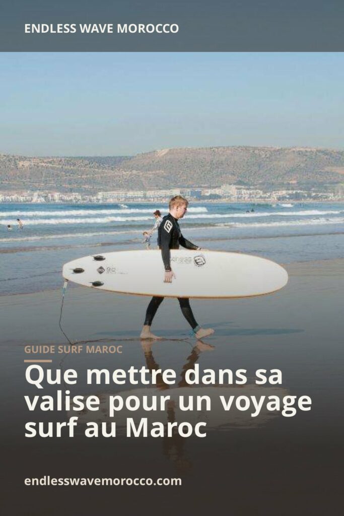 Que mettre dans sa valise pour un voyage surf au Maroc | Endless Wave Morocco